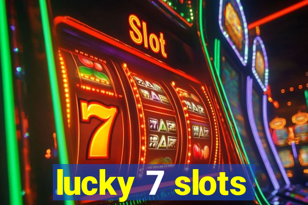 lucky 7 slots