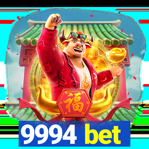 9994 bet