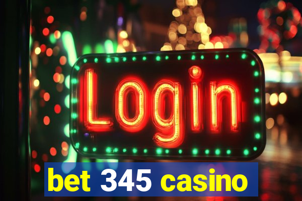 bet 345 casino