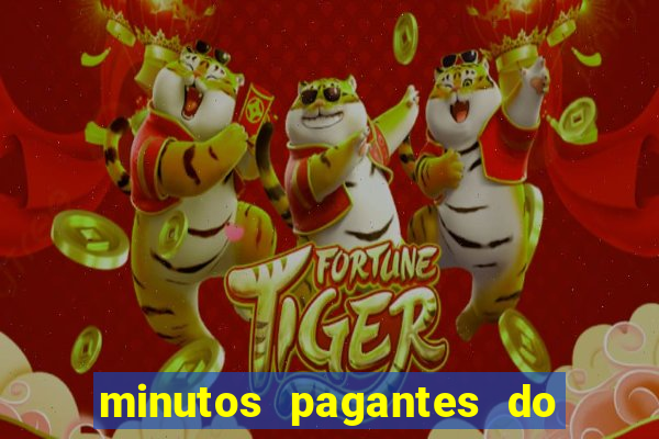 minutos pagantes do fortune tiger hoje