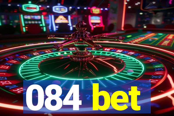 084 bet