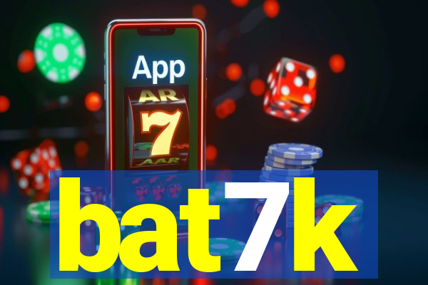 bat7k