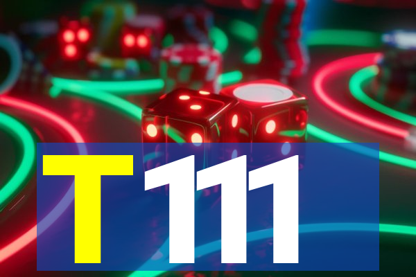 T111