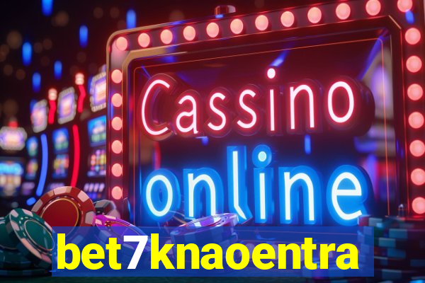 bet7knaoentra