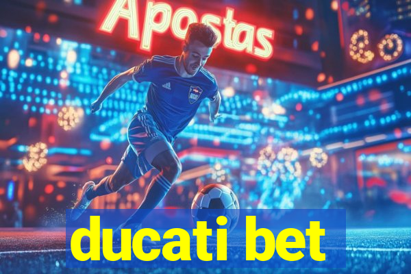 ducati bet