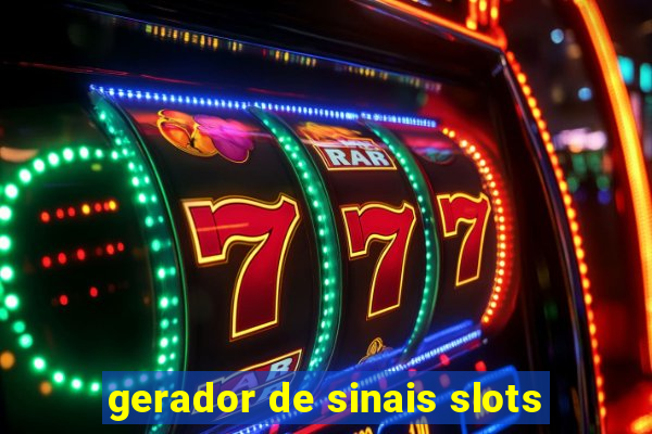 gerador de sinais slots