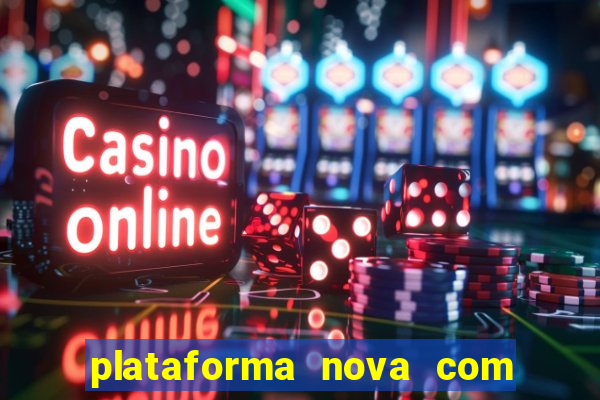 plataforma nova com b么nus de cadastro plataforma com bonus de cadastro facebook