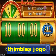 thimbles jogo