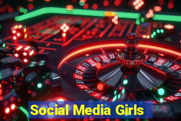 Social Media Girls