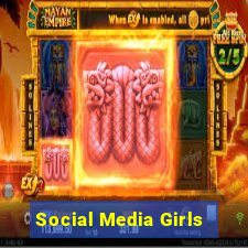 Social Media Girls