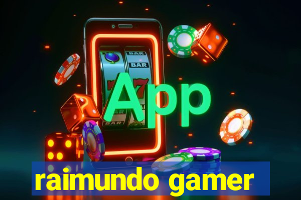 raimundo gamer