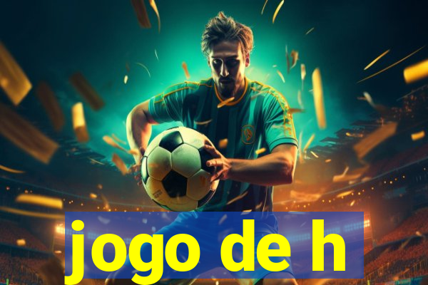 jogo de h