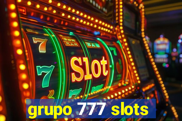 grupo 777 slots