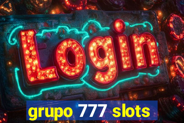 grupo 777 slots