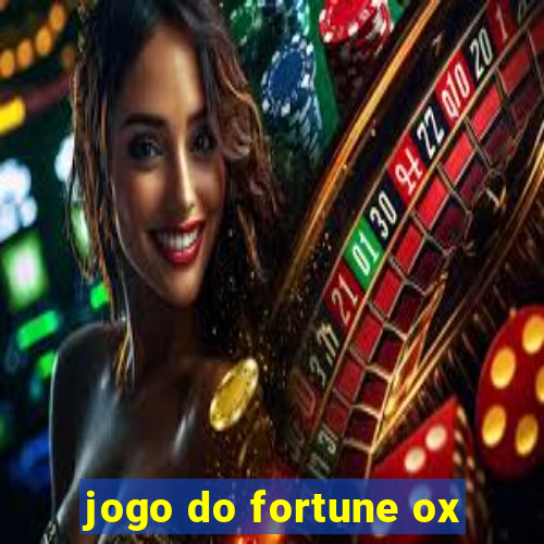 jogo do fortune ox