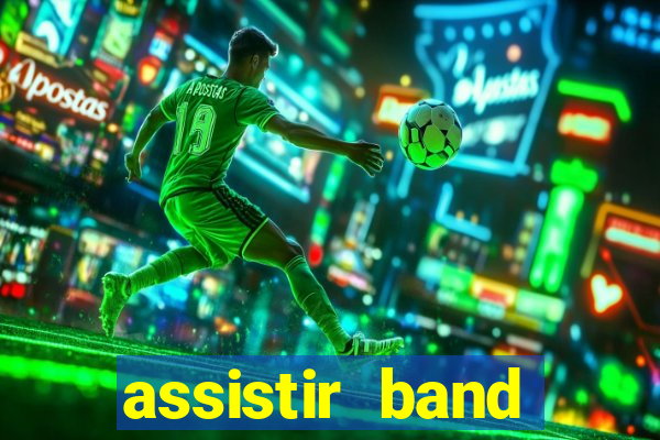 assistir band sports gratis