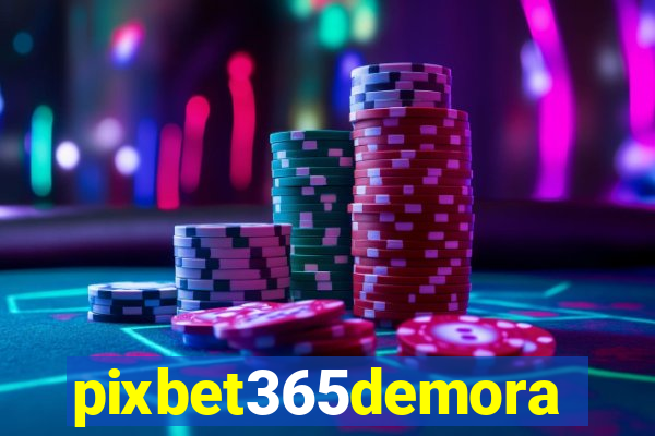 pixbet365demora