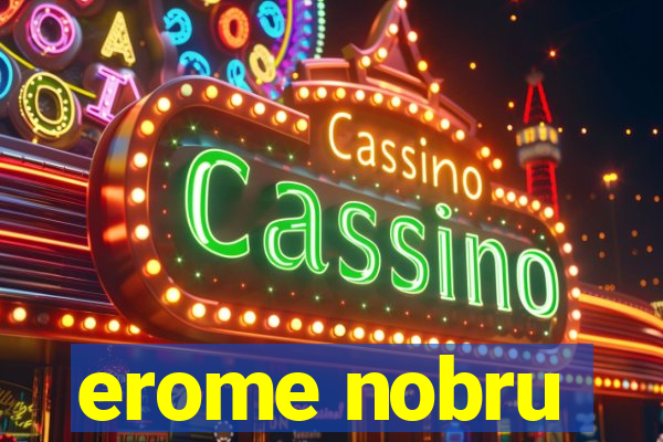 erome nobru