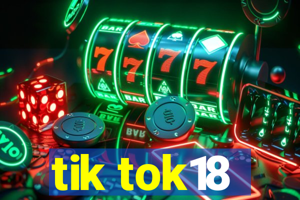 tik tok18