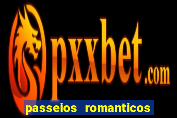 passeios romanticos em sp