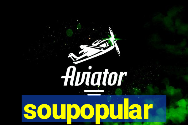 soupopular