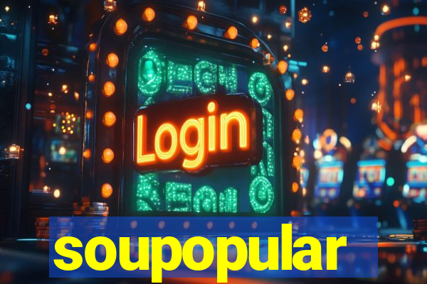 soupopular