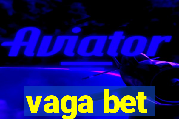 vaga bet