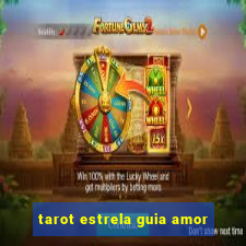 tarot estrela guia amor