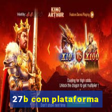 27b com plataforma