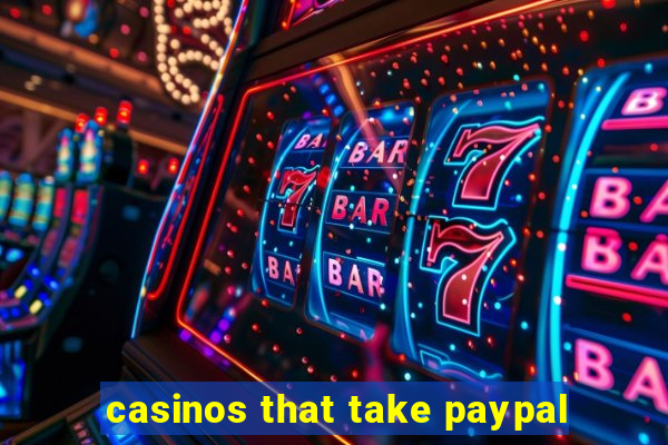 casinos that take paypal