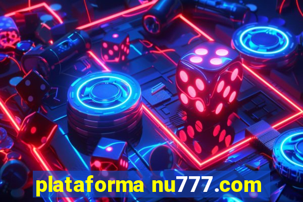 plataforma nu777.com