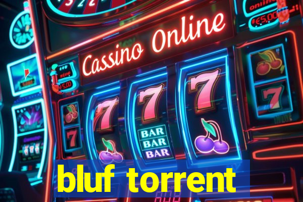 bluf torrent