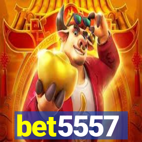 bet5557