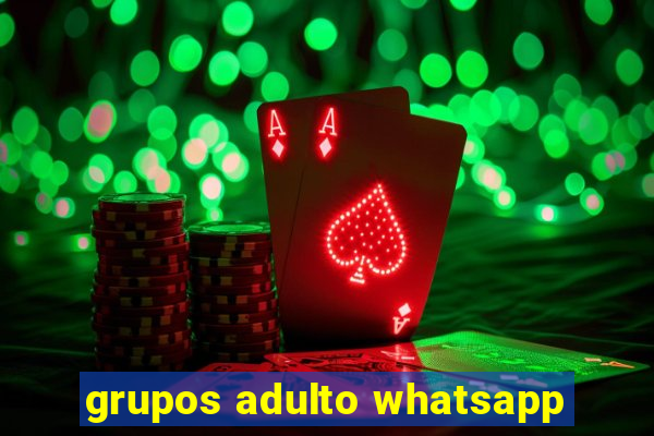 grupos adulto whatsapp