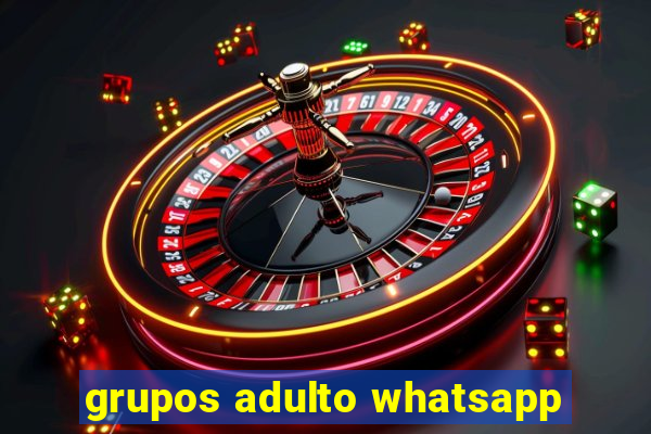 grupos adulto whatsapp