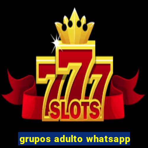 grupos adulto whatsapp