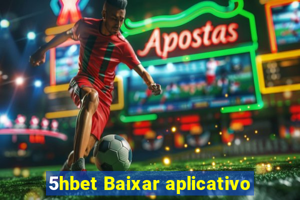 5hbet Baixar aplicativo