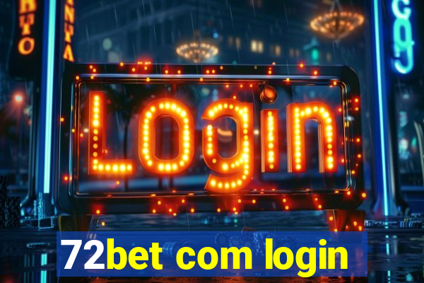 72bet com login