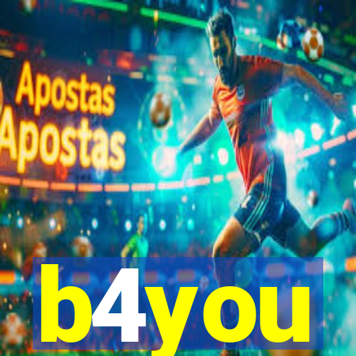 b4you