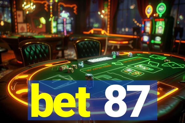 bet 87