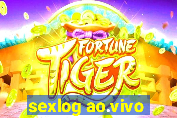 sexlog ao.vivo