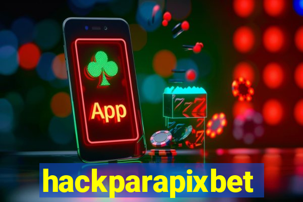 hackparapixbet