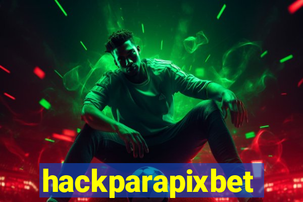 hackparapixbet