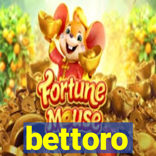 bettoro