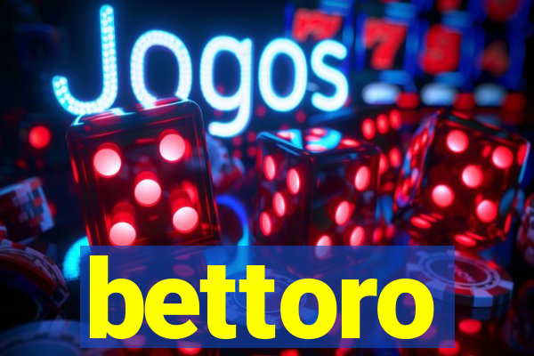 bettoro