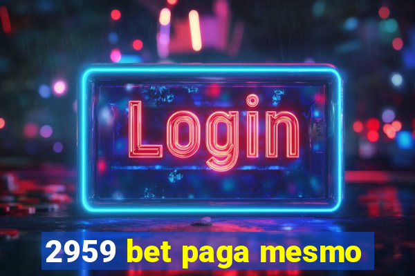 2959 bet paga mesmo