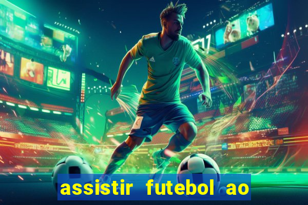 assistir futebol ao vivo multicanais