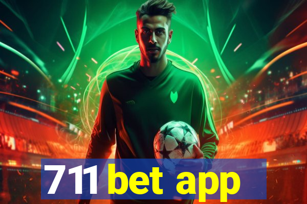 711 bet app