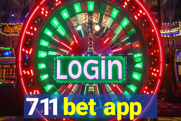 711 bet app