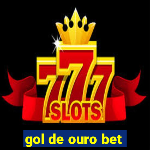 gol de ouro bet